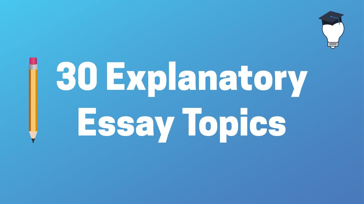 'Video thumbnail for Explanatory Essay Topics'