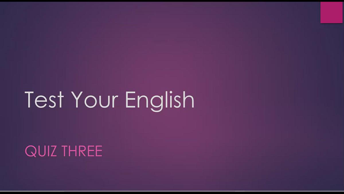 'Video thumbnail for Test Your English:  Quiz 3'