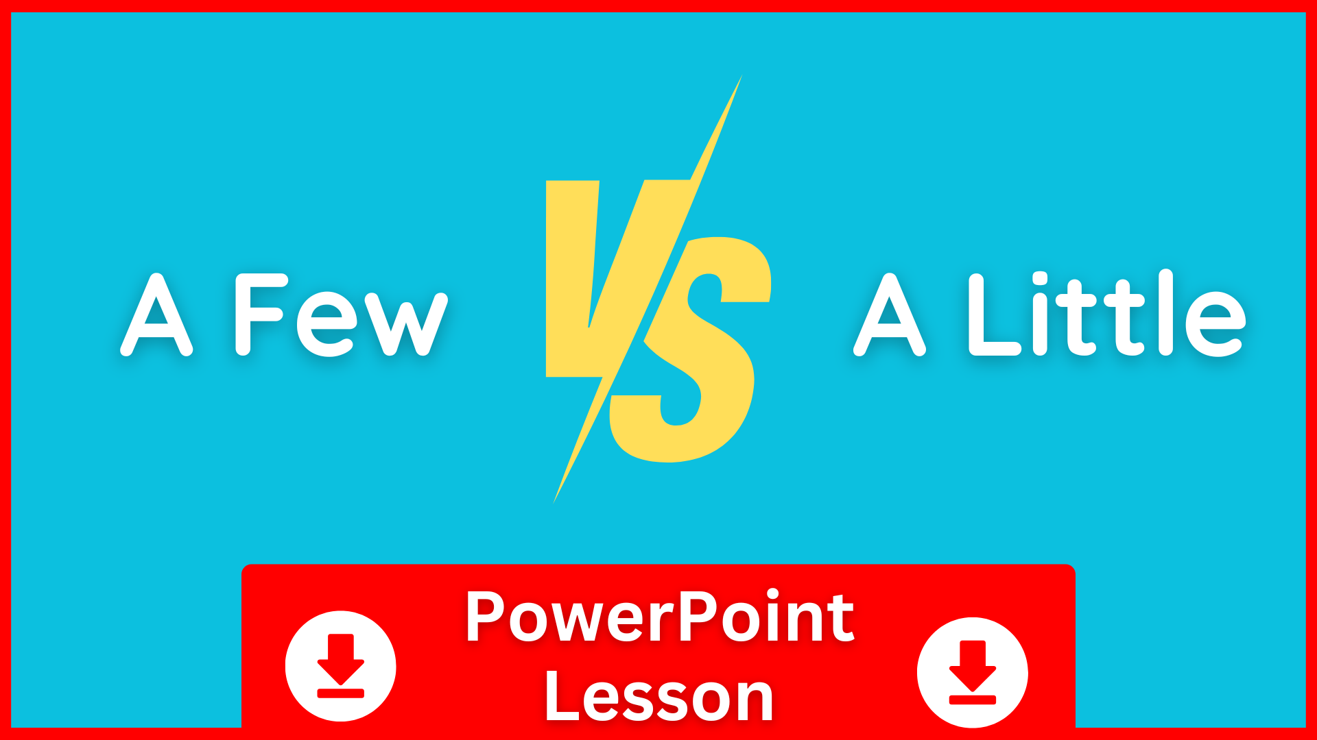 A PowerPoint for teaching the difference between 'a few' and 'a little'