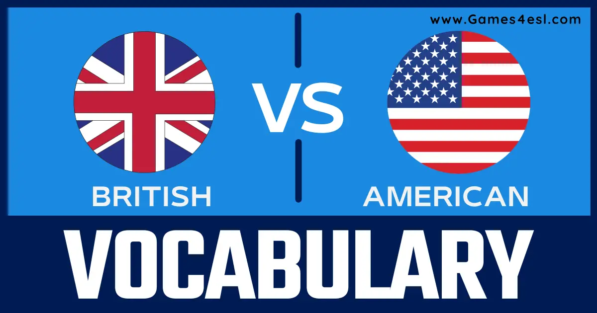 British Vs American English Vocabulary | List Of Words | Games4esl