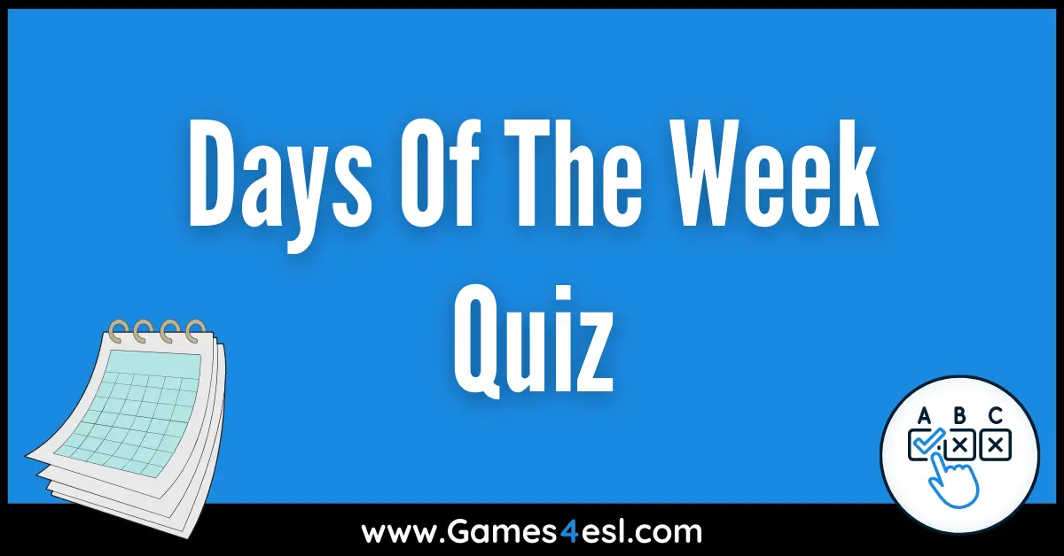 Days Of The Week Quiz Games4esl