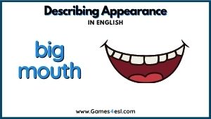 Descriptive Adjective - Big Mouth