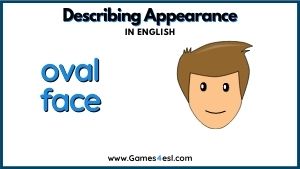 Descriptive Adjective - Oval Face