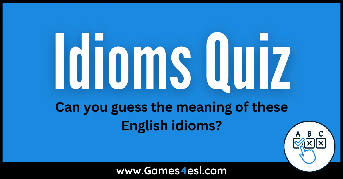 English- Idioms And Their Meaning Test - ProProfs Quiz