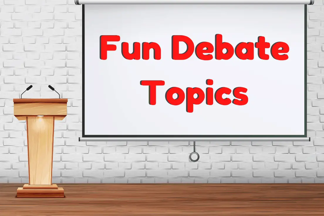 30 Funny Debate Topics | List Of Fun Topics For Debate | Games4esl