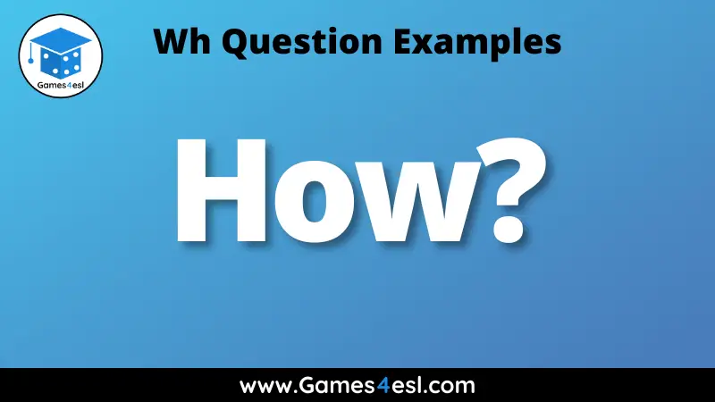 How - Example Questions