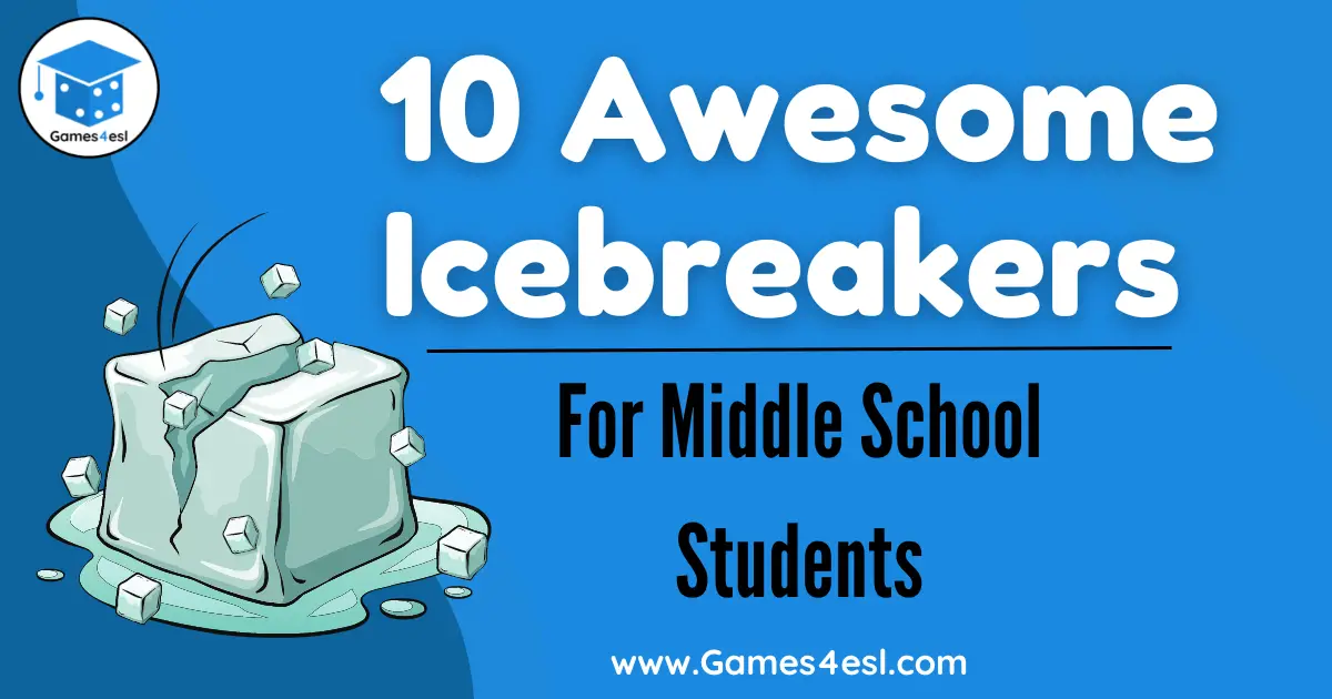 10-awesome-middle-school-icebreakers-your-students-will-love-games4esl