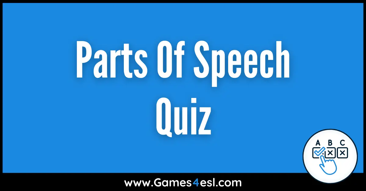 Fun Parts Of Speech Quiz (With Free PDF) | Games4esl
