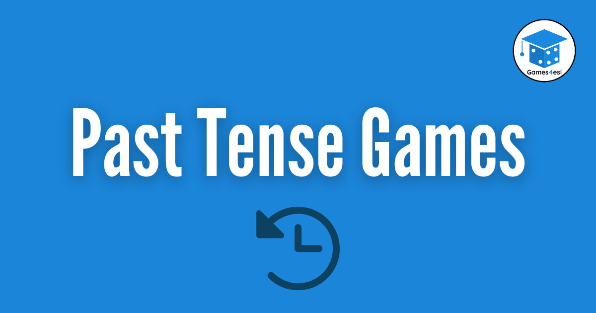 Past tense classroom games.