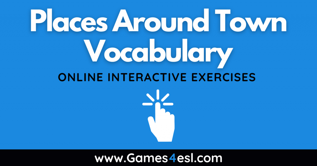 Places Around Town Vocabulary Exercises