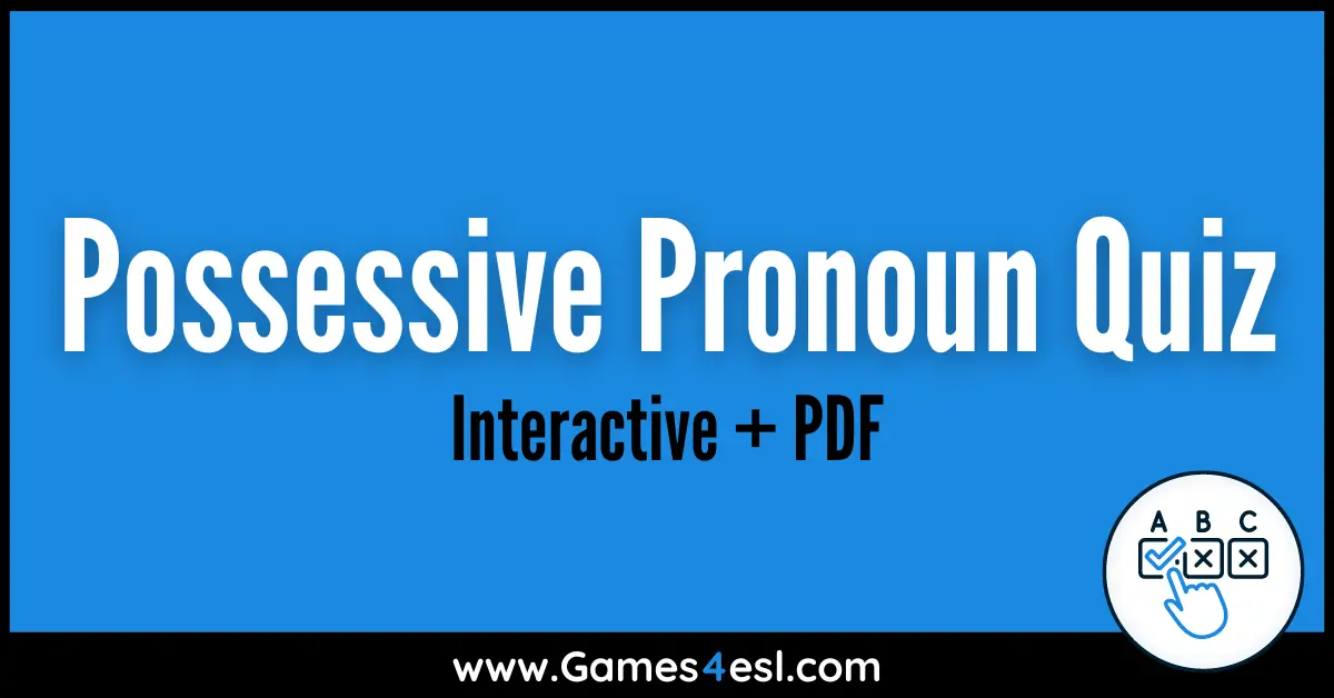 possessive-pronouns-quiz-games4esl
