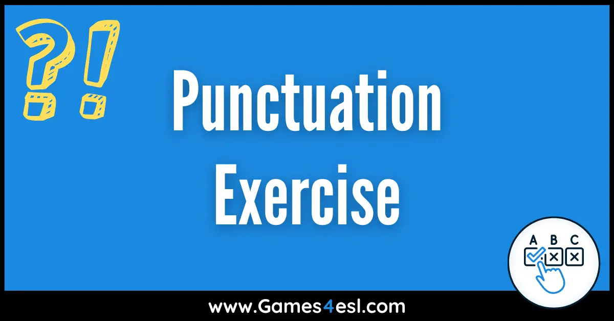 Punctuation Practice Exercise | Games4esl