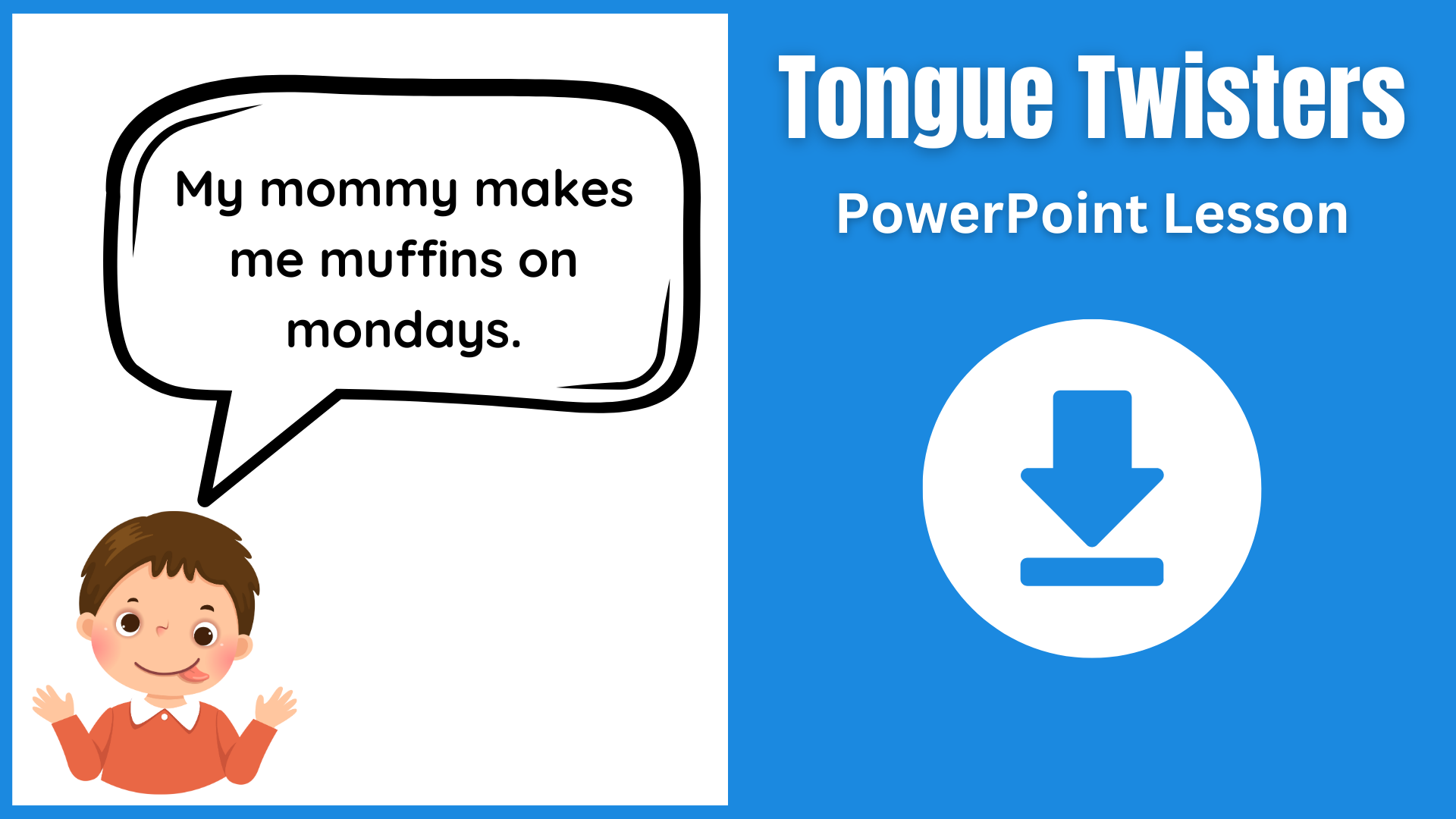 A PowerPoint for teaching tongue twisters.