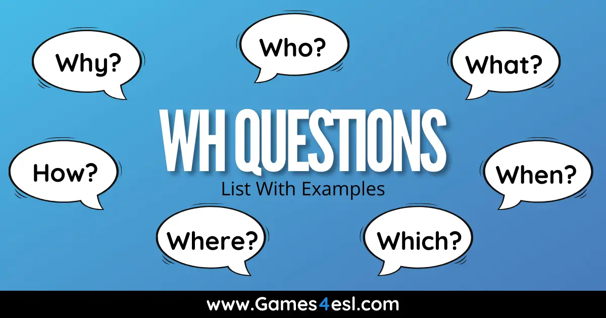 Wh Questions In English, List Of Wh Questions With Examples