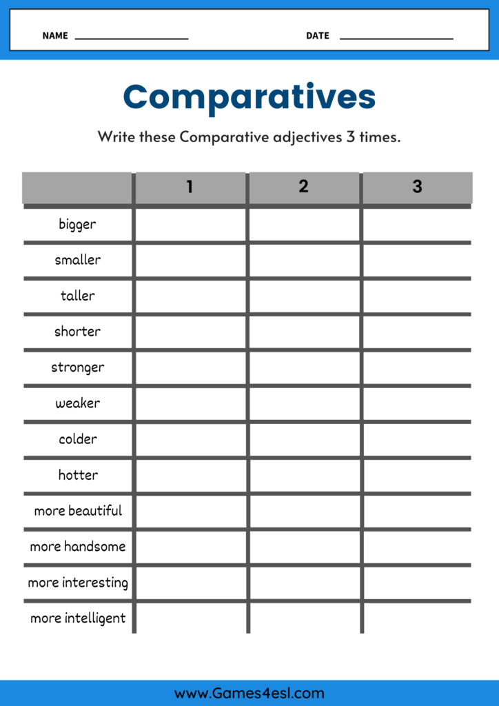 Printable ESL worksheet where students write each comparative adjective three times for spelling and form practice.