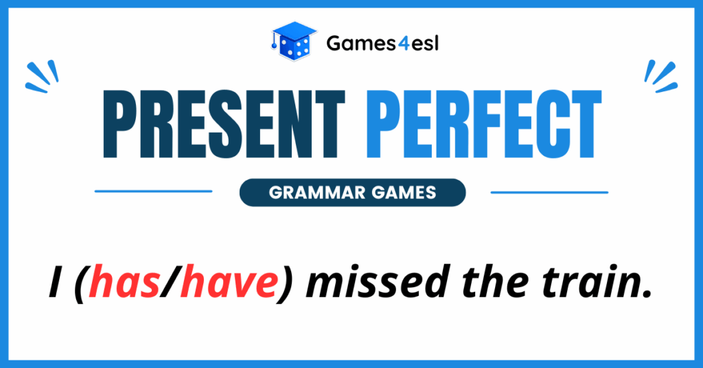 Present Perfect Grammar Games