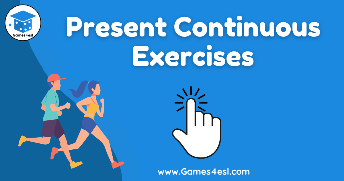 A blue graphic with the text "Present Continuous Exercises"